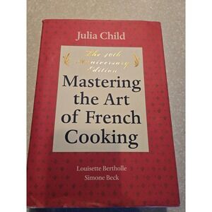 Mastering The Art Of French Cooking Julia Child 40th Anniversary Ed Cookbook